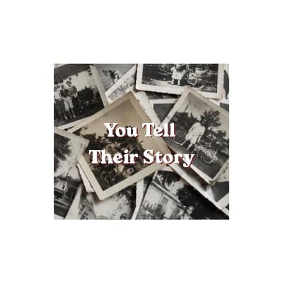 You Tell Their Story