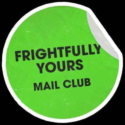 Frightfully Yours Mail Club