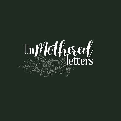 unMothered Letters